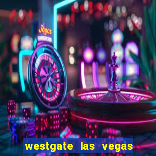 westgate las vegas and casino