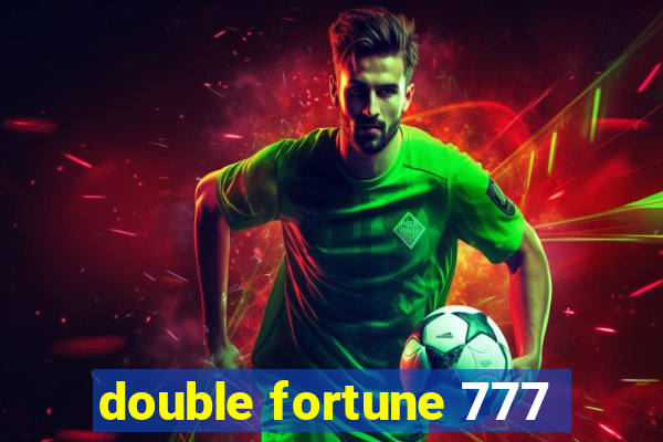 double fortune 777