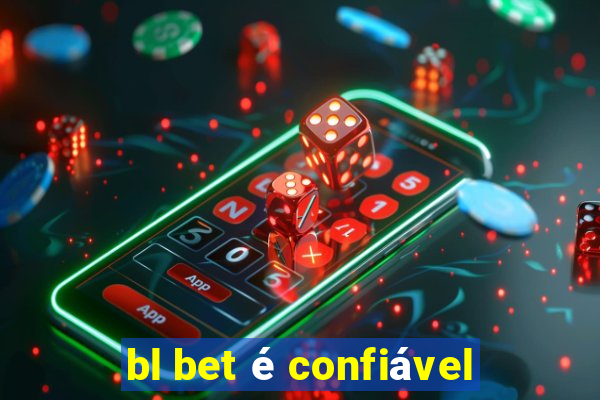 bl bet é confiável