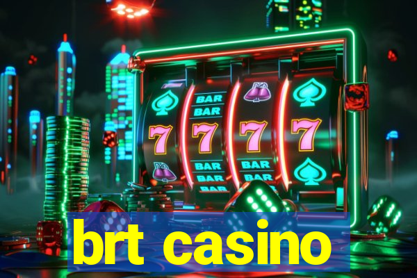 brt casino