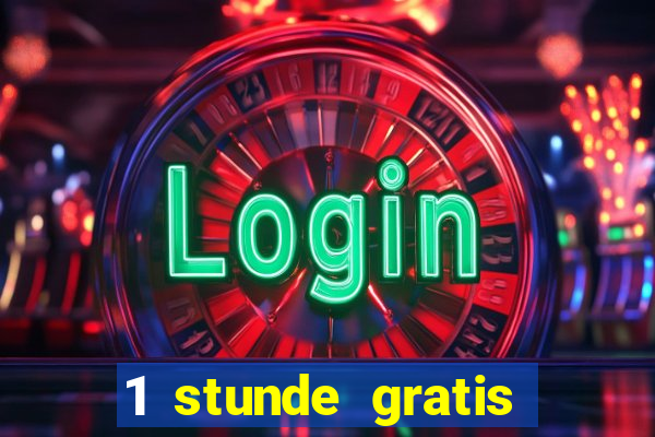 1 stunde gratis spielen casino