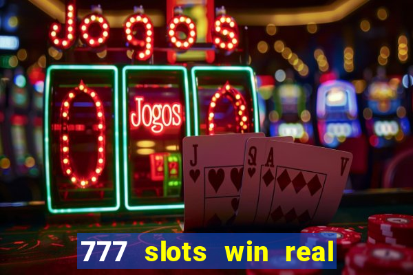 777 slots win real money india