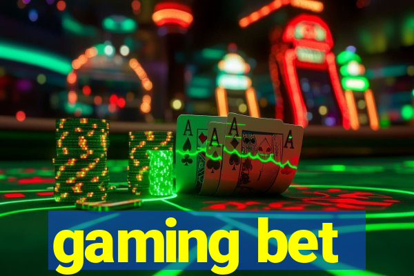 gaming bet