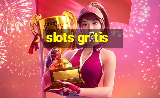 slots gr谩tis