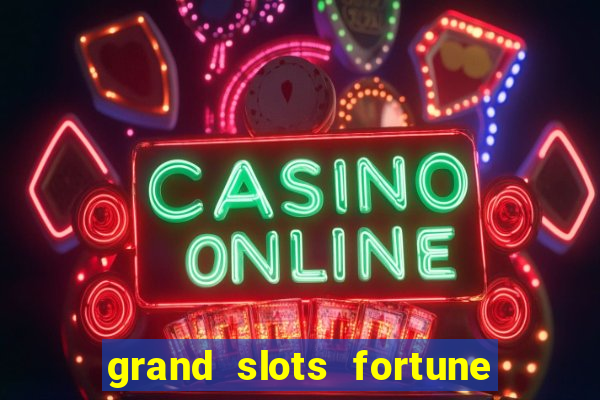 grand slots fortune tiger slots