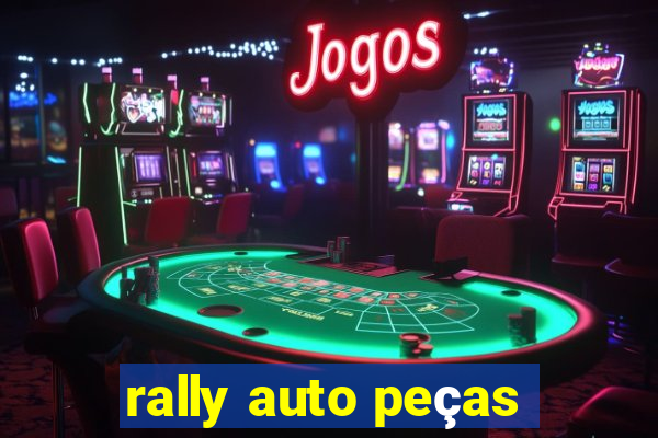 rally auto peças