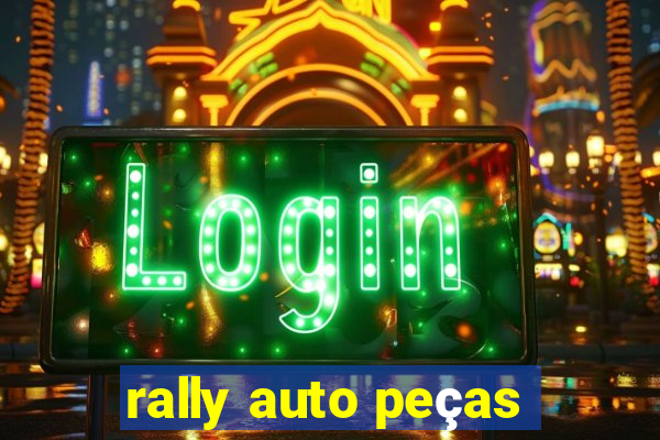 rally auto peças