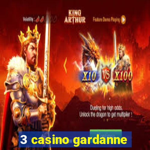 3 casino gardanne