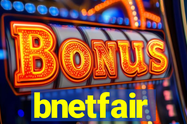 bnetfair