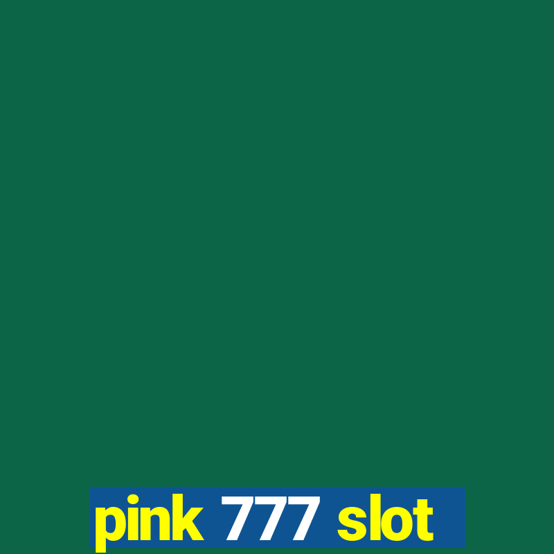 pink 777 slot