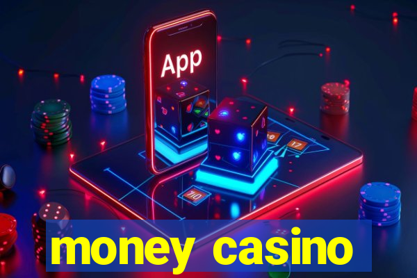 money casino