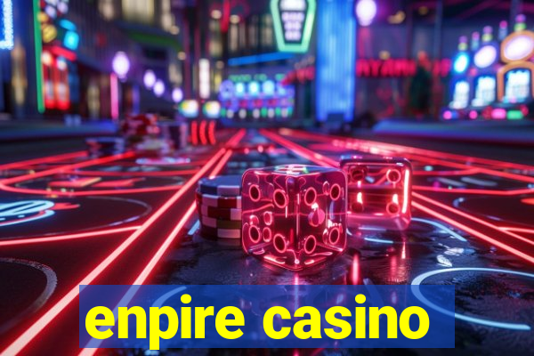 enpire casino