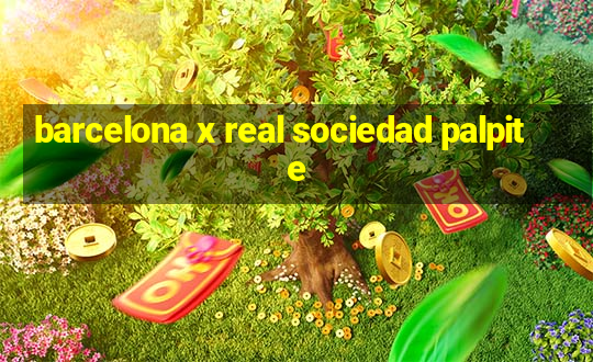 barcelona x real sociedad palpite