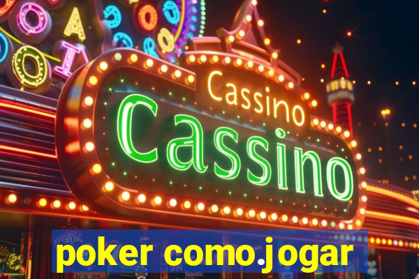 poker como.jogar