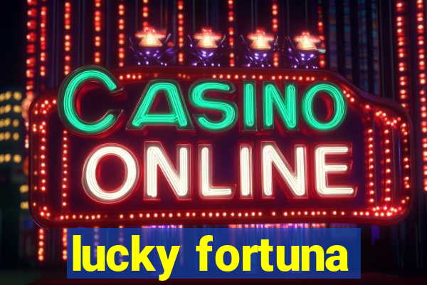 lucky fortuna