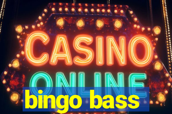 bingo bass