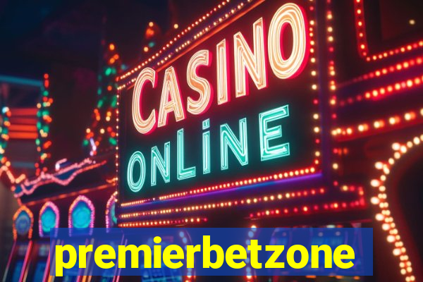 premierbetzone apostas online