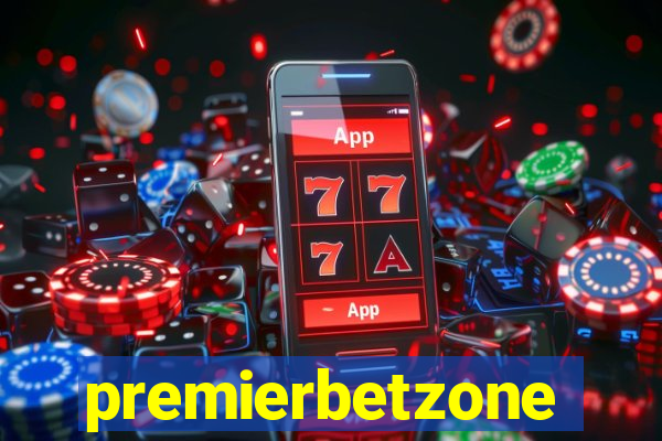 premierbetzone apostas online