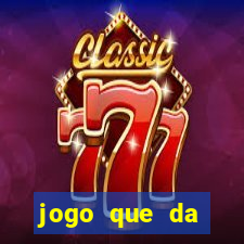 jogo que da dinheiro de verdade gratis