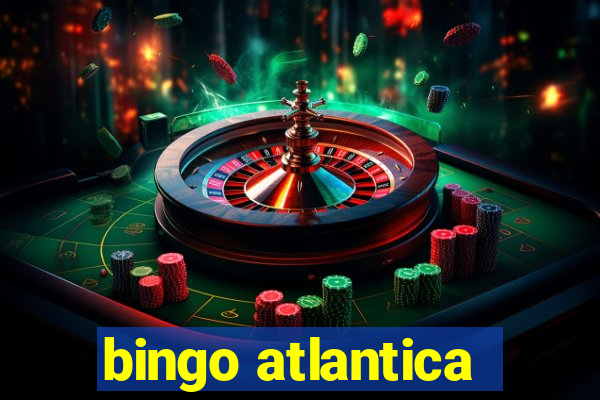 bingo atlantica