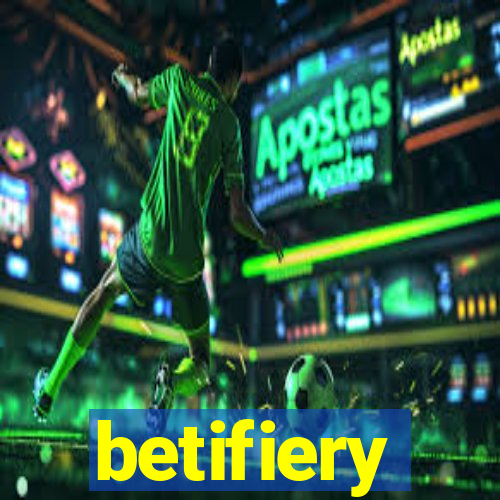 betifiery