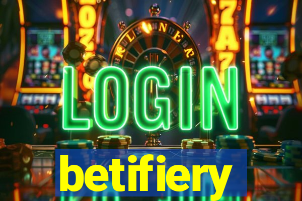 betifiery