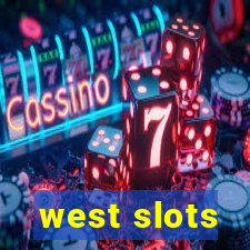 west slots