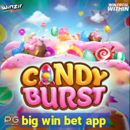 big win bet app