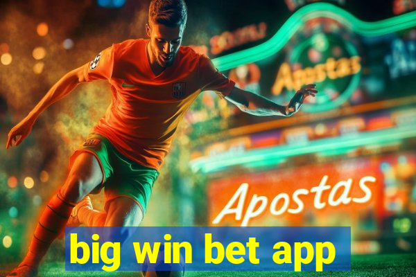 big win bet app