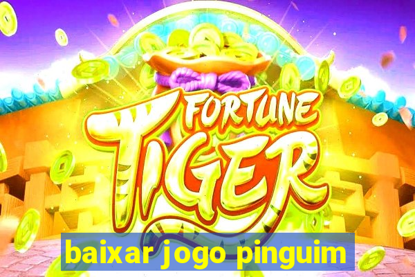 baixar jogo pinguim