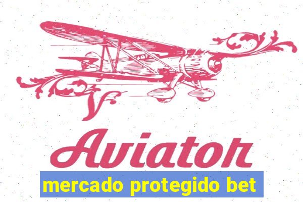 mercado protegido bet