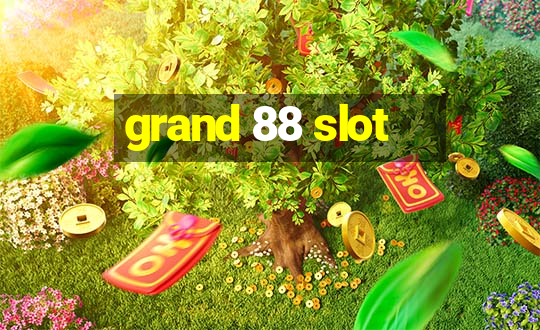 grand 88 slot