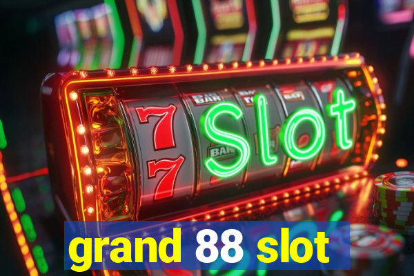 grand 88 slot