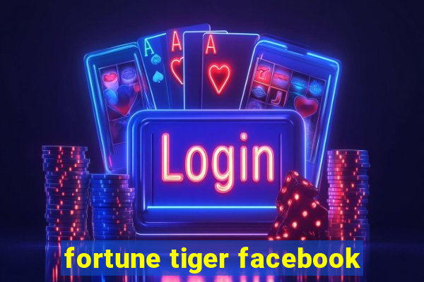 fortune tiger facebook