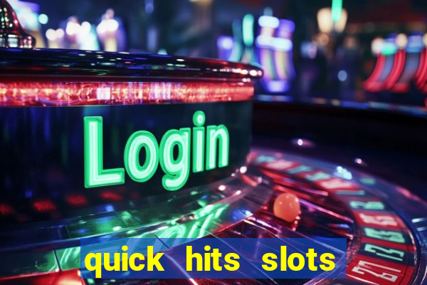 quick hits slots online real money