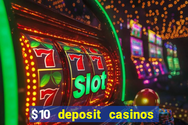 $10 deposit casinos with paysafecard