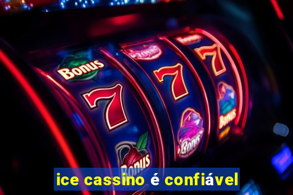 ice cassino é confiável