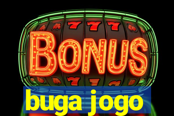 buga jogo