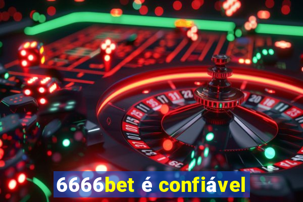 6666bet é confiável