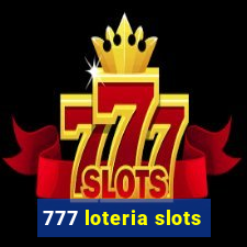 777 loteria slots