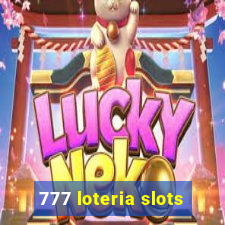 777 loteria slots