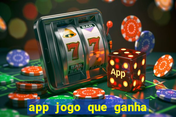 app jogo que ganha dinheiro de verdade