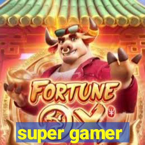 super gamer