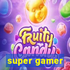 super gamer