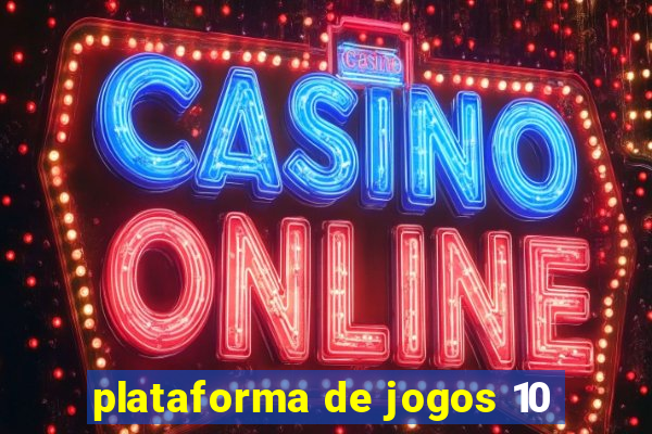 plataforma de jogos 10