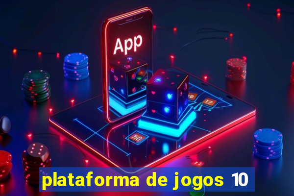 plataforma de jogos 10