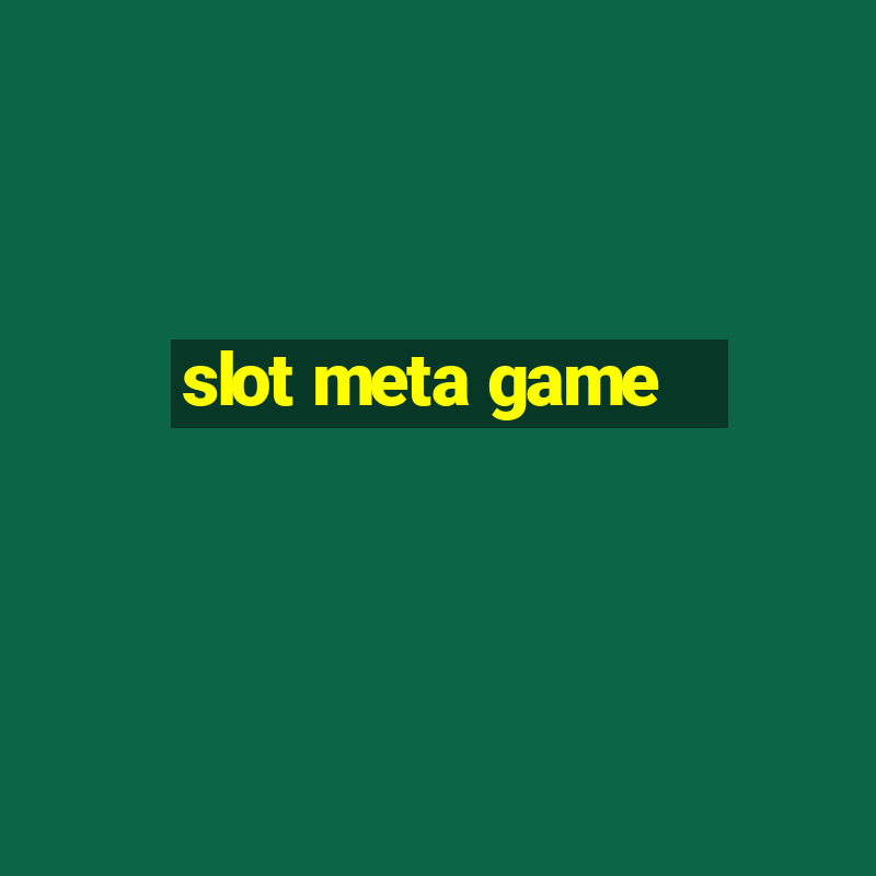 slot meta game