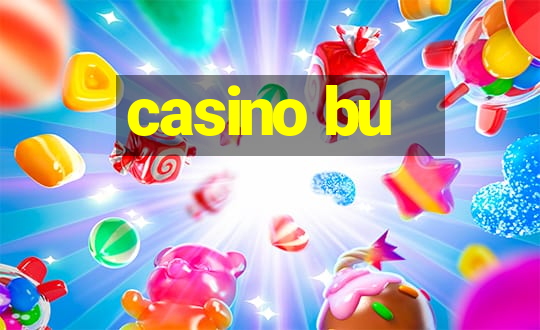 casino bu