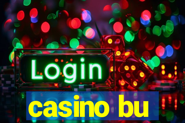 casino bu