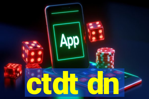 ctdt dn